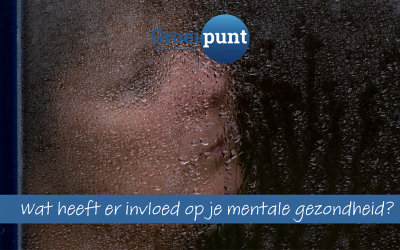 Wat heeft invloed op je mentale gezondheid?